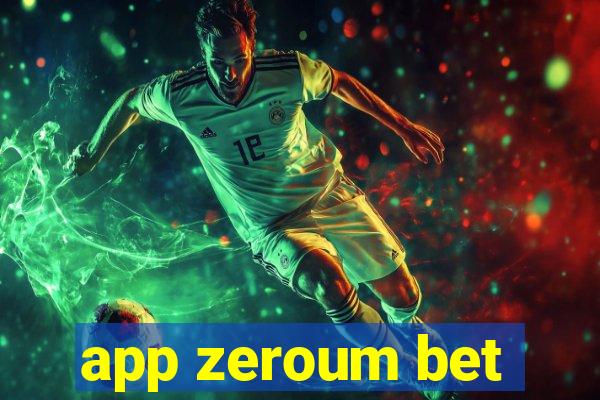app zeroum bet